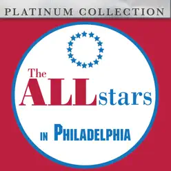The All Stars in Philadelphia (Live) - The All Stars The All Stars in Philadelphia (Live) - The All Stars