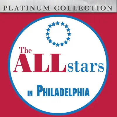 The All Stars in Philadelphia (Live) - The All Stars
