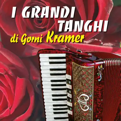 I Grandi Tanghi di Gorni Kramer - Gorni Kramer I Grandi Tanghi di Gorni Kramer - Gorni Kramer