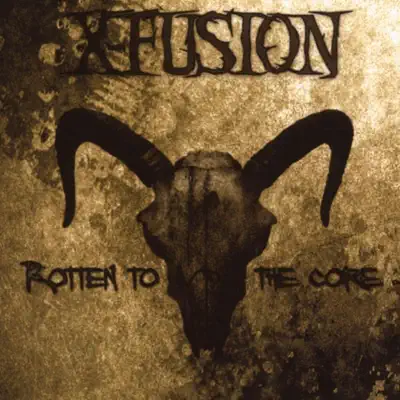 Rotten to the Core - X-Fusion