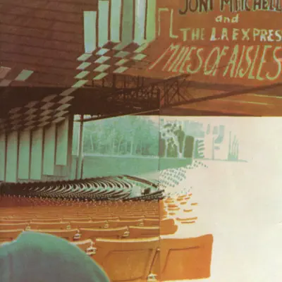 Miles of Aisles - Joni Mitchell
