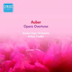 Auber: Overtures - Boston Pops Orchestra Auber: Overtures - Boston Pops Orchestra