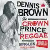 The Crown Prince of Reggae: Singles (1972-1985) album lyrics, reviews, download
