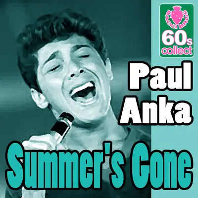 Summer's Gone (Digitally Remastered) - Single - Paul Anka