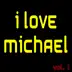 I Love Michael, Vol. 1 album cover