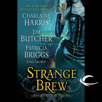 Caitlin Kittredge, Jim Butcher, P. N. Elrod, Karen Chance, Patricia Briggs, Faith Hunter, Charlaine Harris, Jenna Maclane & Rachel Caine - Strange Brew (Unabridged) artwork