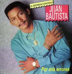Por Mis Errores by Juan Bautista album reviews, ratings, credits