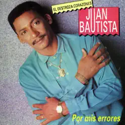 Por Mis Errores - Juan Bautista Por Mis Errores - Juan Bautista