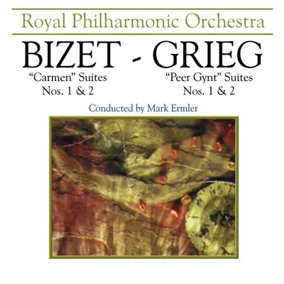 Bizet: "Carmen" Suites Nos. 1 and 2 - Grieg: "Peer Gynt" - Royal Philharmonic Orchestra
