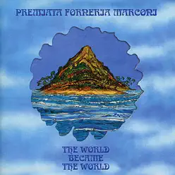 The World Became the World - Premiata Forneria Marconi