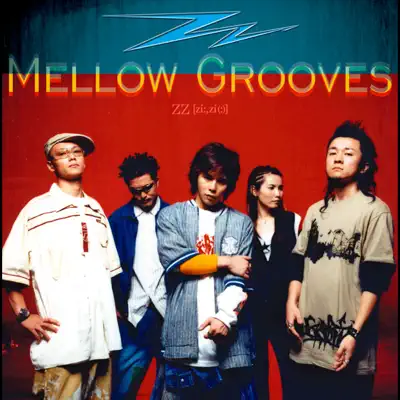 Mellow Grooves - ZZ Mellow Grooves - ZZ
