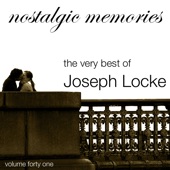 The Very Best of Joseph Locke (Nostalgic Memories Volume 41) artwork