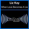 When Love Becomes a Lie album lyrics, reviews, download