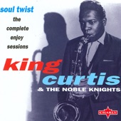 King Curtis & The Noble Knights - Twisting Time