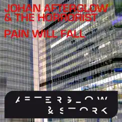 Pain Will Fall - Single by Johan Afterglow & The Horrorist album reviews, ratings, credits