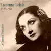 La chanson française : Lucienne Delyle (1939-1956), vol. 1 album lyrics, reviews, download