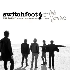 The Sound (John M. Perkins Blues) - Single - Switchfoot