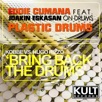 Plastic Drums vs Bring back the Drums (Tibal Tarante Remix) by Eddie Cumana, Kobbe & Hugo Rizzo song reviws