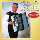 70 Jahre Slavko Avsenik und seine Oberkrainer - Slavko Avsenik und seine Original Oberkrainer