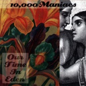 10,000 Maniacs - These Are Days