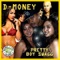 Pretty Boy Swagg - D-Money lyrics