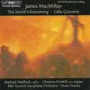 Macmillan, J.: Triduum, Part I: The World'S Ransoming - Triduum, Part Ii: Cello Concerto album lyrics, reviews, download