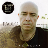 Neopagan (Smooth Jazz Special Release) - Paolo Rustichelli