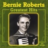 Greatest Hits: Bernie Roberts