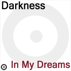 Darkness - In My Dreams ( Midnight Remix)
