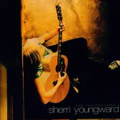 These Things Don't Change by Sherri Youngward album reviews, ratings, credits