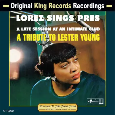 Lorez Sings Pres (Original King Recording) - Lorez Alexandria Lorez Sings Pres (Original King Recording) - Lorez Alexandria