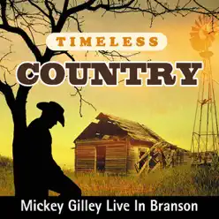 Timeless Country: Mickey Gilley Live In Branson - Mickey Gilley