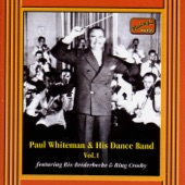 Paul Whiteman & His Dance Band, Vol. 1 (feat. Bix Beiderbecke & Bing Crosby) artwork