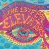 The Psychedelic World of the 13th Floor Elevators, Vol. 3, 2006