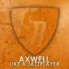 Like A Jazzplayer (StoneBridge Mix) - Single album lyrics, reviews, download