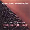 Spirit Jazz 5: Time In the Sand album lyrics, reviews, download