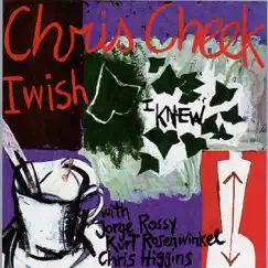 I Wish I Knew (with Jorge Rossy, Kurt Rosenwinkel & Chris Higgins) by Chris Cheek album reviews, ratings, credits