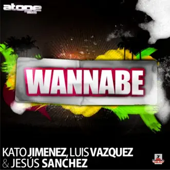 Wannabe (Miguel Valbuena Hands Up! Radio Edit) by Kato Jimenez & Luis Vazquez song reviws