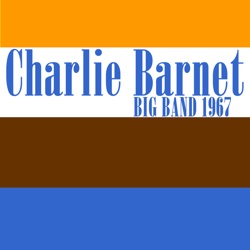 Charlie Barnet - 'Deed I Do