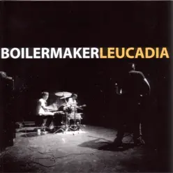 Leucadia - Boilermaker