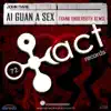 Ai Guan a Sex (Frank Underboth Remix) - Single album lyrics, reviews, download