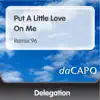Put a Little Love On Me (Remix' 96) - Single album lyrics, reviews, download