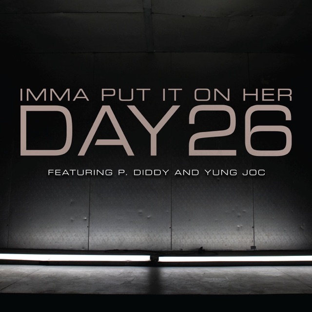 Imma Put It On Her (feat. P. Diddy & Yung Joc)