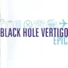 Black Hole Vertigo (feat. Sam Brown) album lyrics, reviews, download
