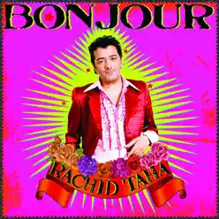 Bonjour - Rachid Taha