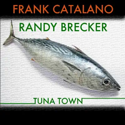 Tuna Town - Single - Randy Brecker