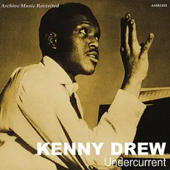 Undercurrent - EP - Kenny Drew Undercurrent - EP - Kenny Drew