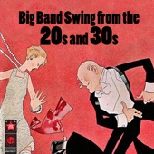 Big Band Swing From The '20s & '30s artwork