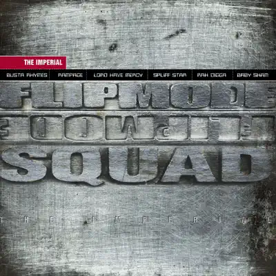 The Imperial - Flipmode Squad The Imperial - Flipmode Squad