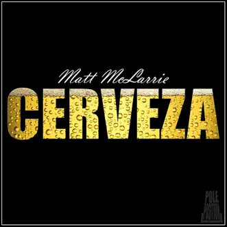 Cerveza EP by Matt McLarrie album reviews, ratings, credits